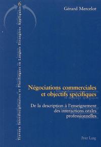 Négociations commerciales et objectifs spécifiques : de la description à l'enseignement des interactions orales professionnelles