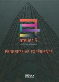 Progressive expérience : architecture et urbanisme, Atelier 9