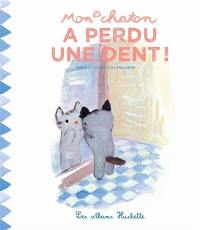 Mon chaton. Vol. 4. Mon chaton a perdu une dent !