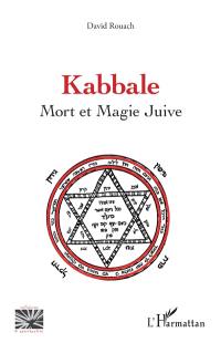 Kabbale : mort et magie juive