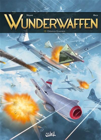 Wunderwaffen. Vol. 15. Opération Gomorrhe