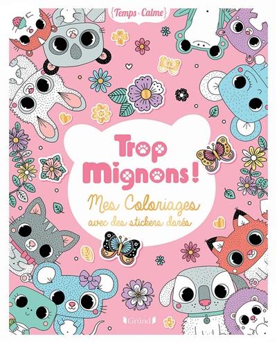 Trop mignons ! : mes coloriages avec des stickers dorés