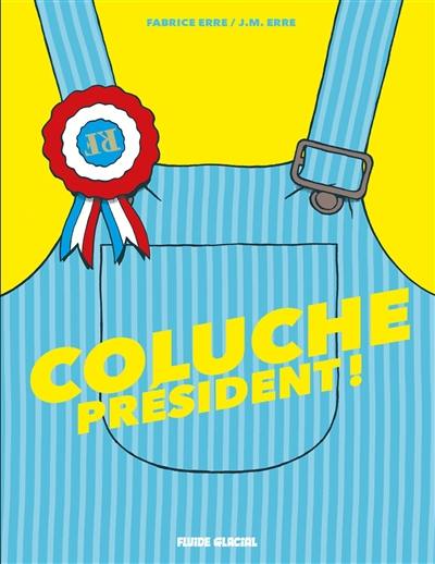 Coluche président !