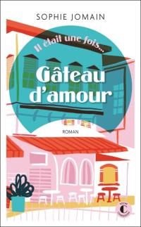 Il était une fois.... Gâteau d'amour