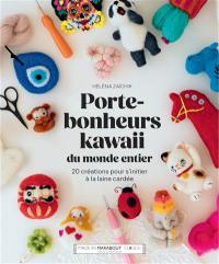 Porte-bonheurs kawaii du monde entier : 20 créations pour s'initier à la laine cardée