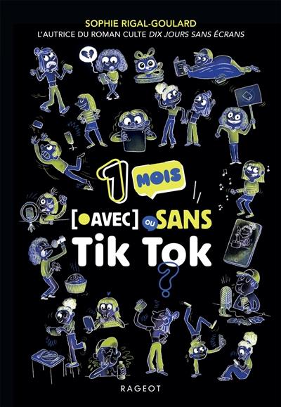 1 mois (avec ou) sans TikTok ?