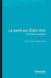 La santé aux Etats-Unis : une histoire politique