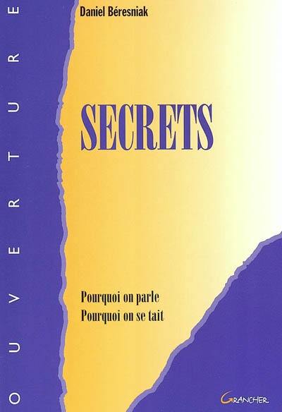 Secrets : pourquoi on parle, pourquoi on se tait