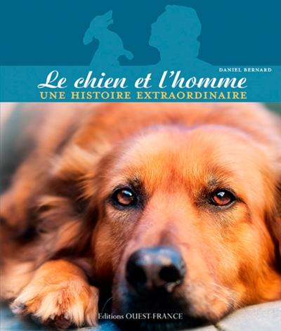 Le chien et l'homme : une histoire extraordinaire