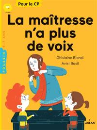 La maîtresse n'a plus de voix : pour le CP, 5-7 ans