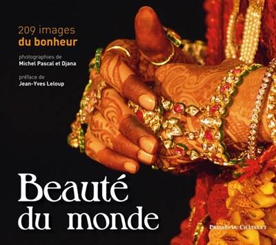 Beauté du monde : 209 images du bonheur