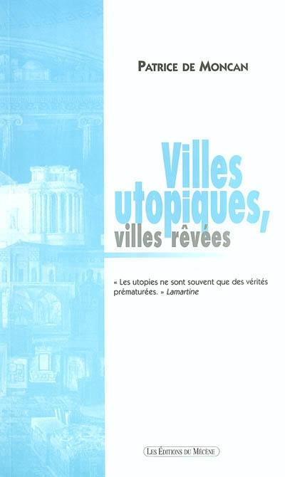 Villes utopiques, villes rêvées