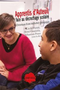 Apprentis d'Auteuil face au décrochage scolaire : chronique d'une institution pédagogue