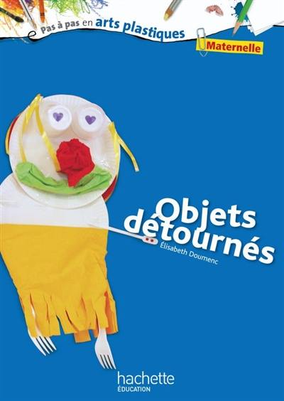 Objets détournés : maternelle