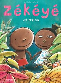 Zékéyé. Zékéyé et Maïna