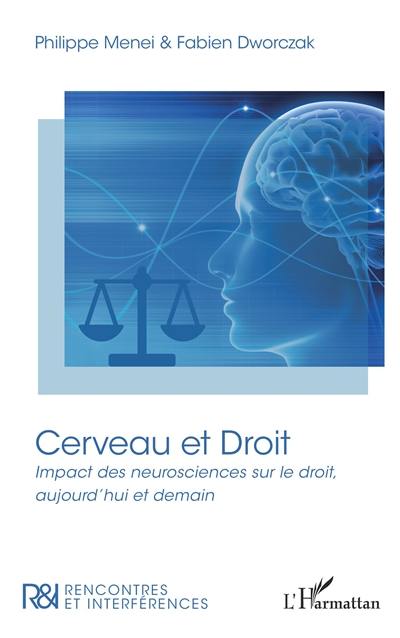 Cerveau et droit : impact des neurosciences sur le droit, aujourd'hui et demain