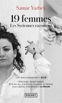 19 femmes : les Syriennes racontent