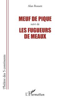 Meuf de pique. Les fugueurs de Meaux