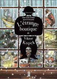 L'étrange boutique de Viktor Kopek