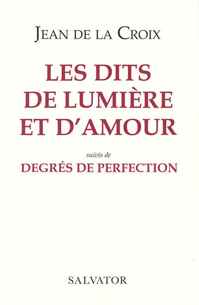 Les dits de lumière et d'amour. Degrés de perfection