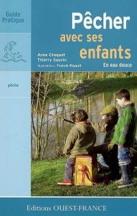 Pêcher avec ses enfants en eau douce