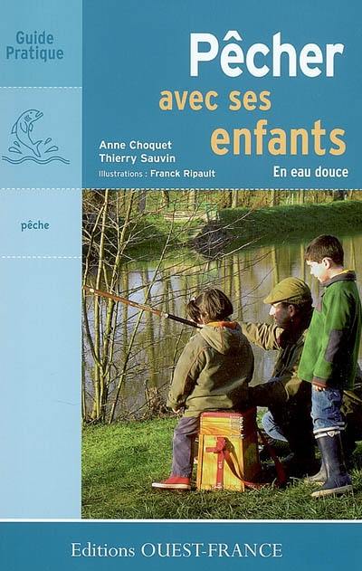 Pêcher avec ses enfants en eau douce