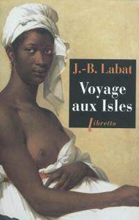 Voyage aux isles : chronique aventureuse des Caraïbes, 1693-1705