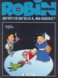 Robin Dubois. Vol. 14. Qu'est-ce qu'elle a ma gueule ?