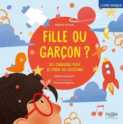 Fille ou garçon ? : des chansons pour se poser des questions