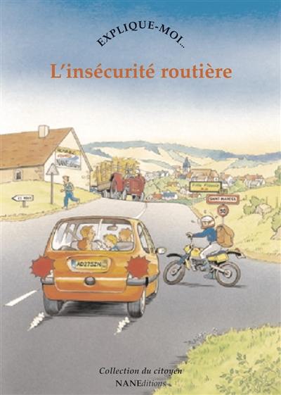 L'insécurité routière : explique-moi...