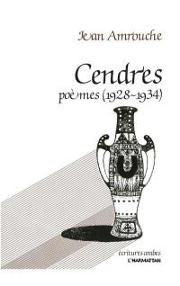 Cendres : Poèmes 1928-1934