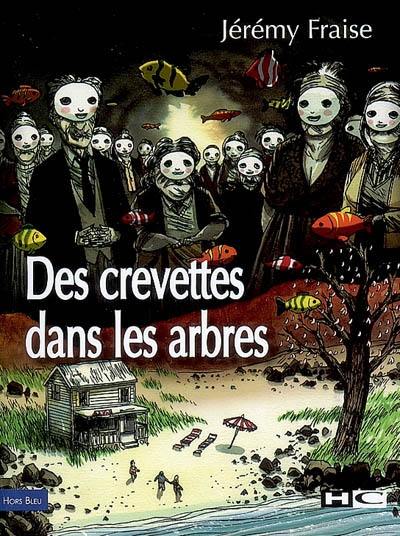 Des crevettes dans les arbres