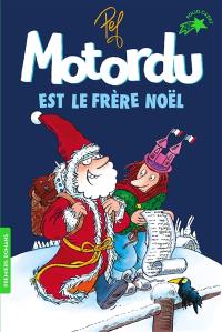 Les aventures de la famille Motordu. Motordu est le frère Noël