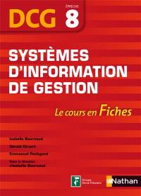 Systèmes d'information de gestion : DCG épreuve 8 : le cours en fiches