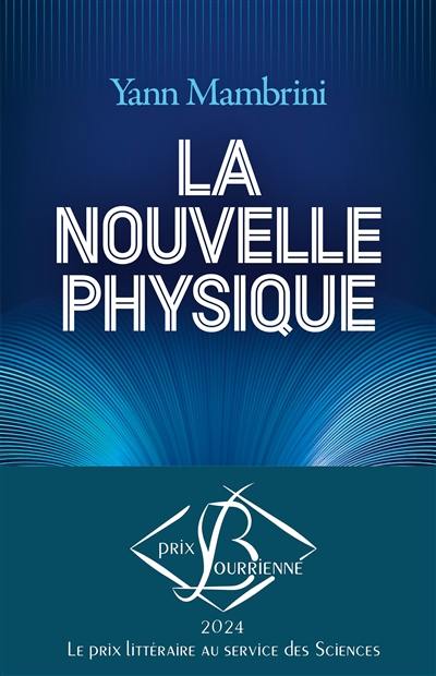 La nouvelle physique : comprendre les lois ultimes du cosmos