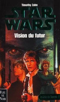 La main de Thrawn. Vol. 2. Vision du futur