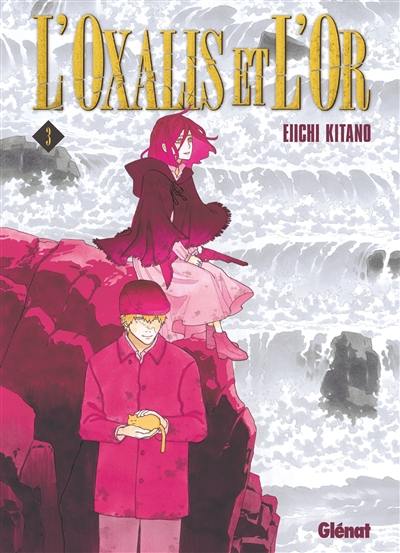 L'oxalis et l'or. Vol. 3