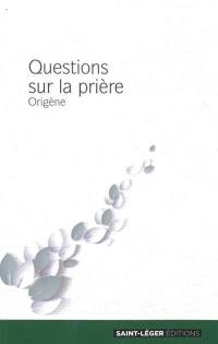 Questions sur la prière : extraits