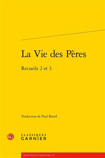 La vie des Pères. Recueils 2 et 3