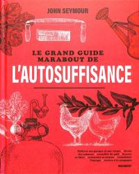 Le grand guide Marabout de l'autosuffisance