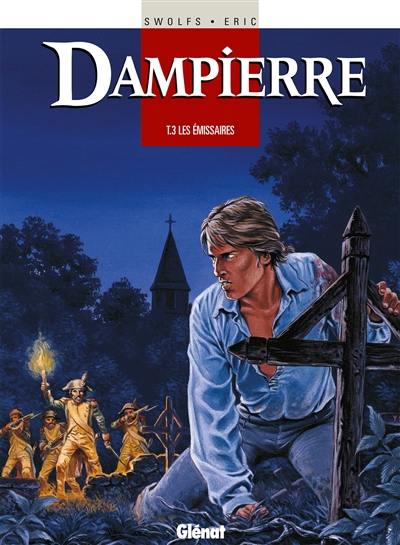 Dampierre. Vol. 3. Les émissaires