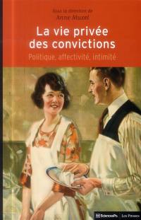 La vie privée des convictions : politique, affectivité, intimité