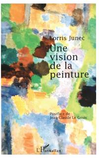 Une vision de la peinture : extraits des carnets de 1950 à 1989