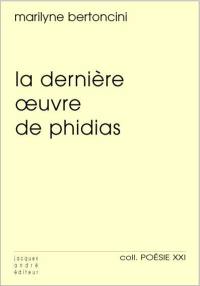 La dernière oeuvre de Phidias. L'invention de l'absence