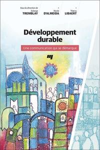 Développement durable : une communication qui se démarque