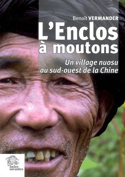 L'enclos à moutons : un village nuosu du sud-ouest de la Chine