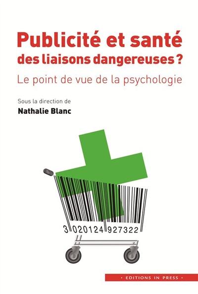 Publicité et santé : des liaisons dangereuses ? : le point de vue de la psychologie