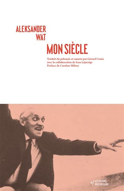 Mon siècle : entretiens avec Czeslaw Milosz