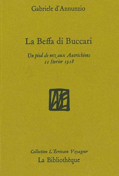 La beffa di Buccari : un pied de nez aux Autrichiens, 11 février 1918