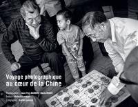 Voyage photographique au coeur de la Chine